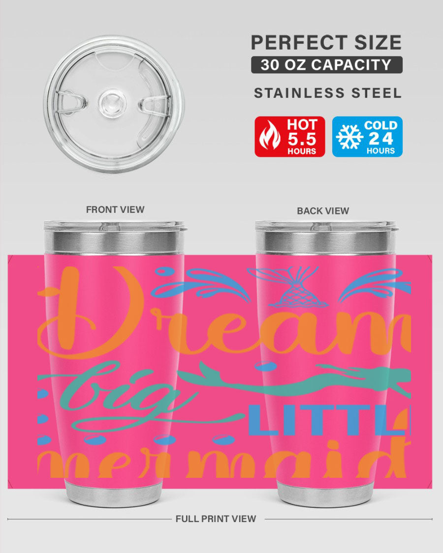 Dream Big Little Mermaid 20oz tumbler featuring a vibrant mermaid design, double wall vacuum insulation, and a press-in drink-thru lid.