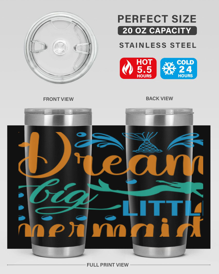 Dream Big Little Mermaid 20oz tumbler featuring a vibrant mermaid design, double wall vacuum insulation, and a press-in drink-thru lid.
