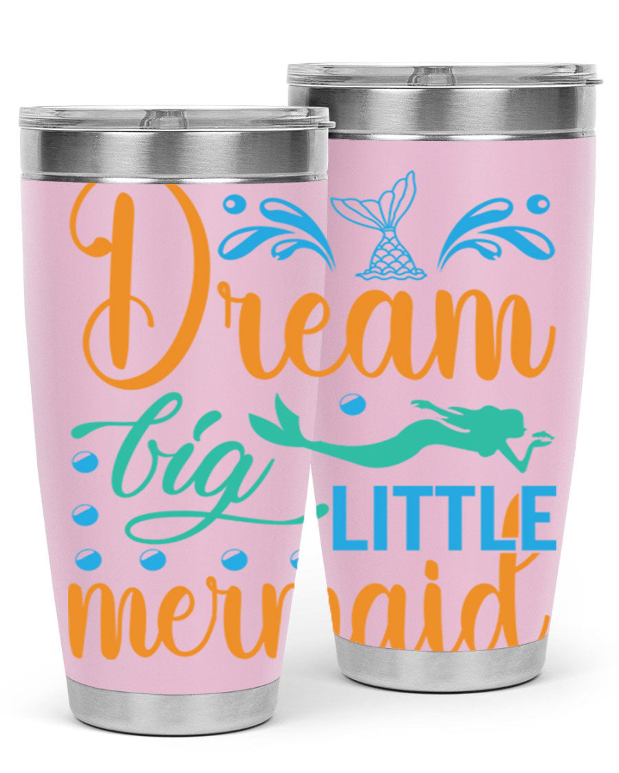 Dream Big Little Mermaid 20oz tumbler featuring a vibrant mermaid design, double wall vacuum insulation, and a press-in drink-thru lid.