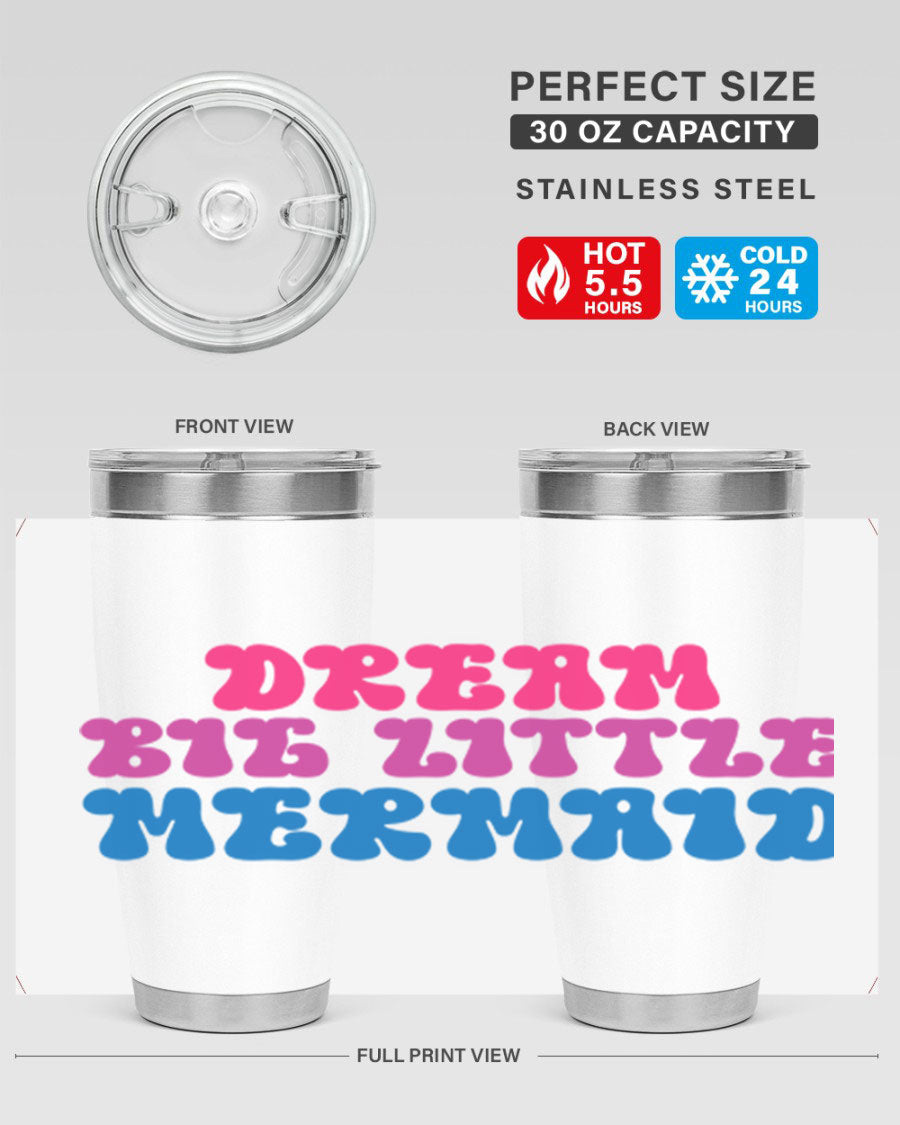 Dream Big Little Mermaid 20oz tumbler featuring a whimsical mermaid design, made of stainless steel with a drink-thru lid.