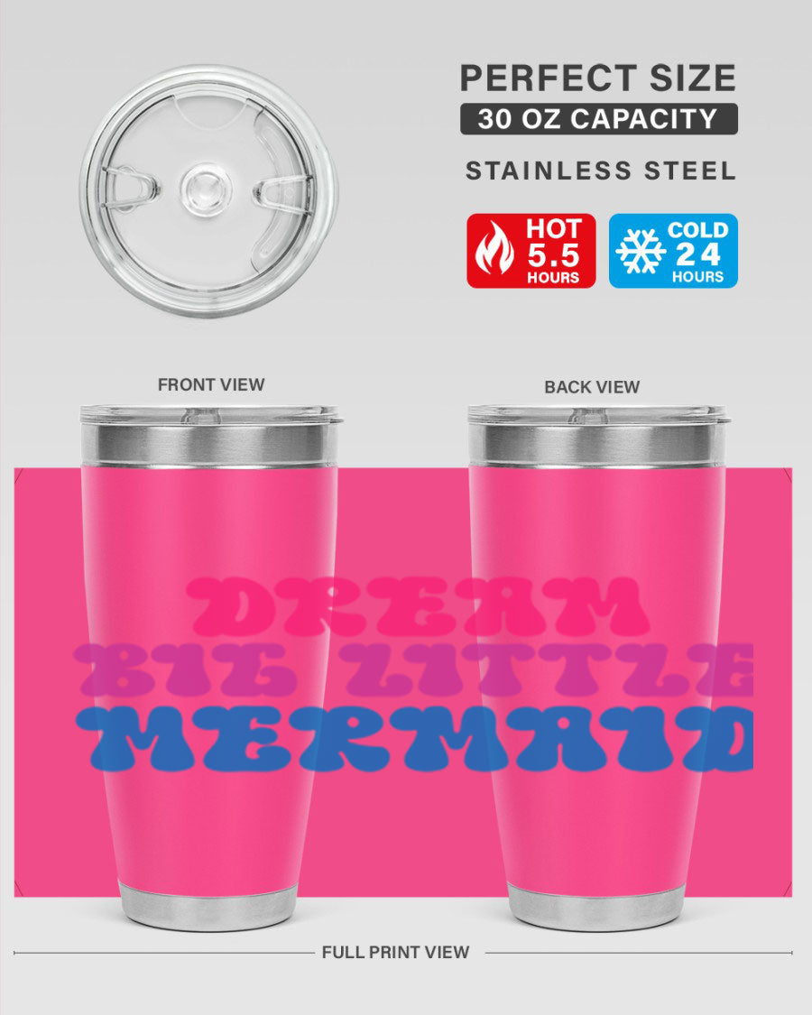 Dream Big Little Mermaid 20oz tumbler featuring a whimsical mermaid design, made of stainless steel with a drink-thru lid.