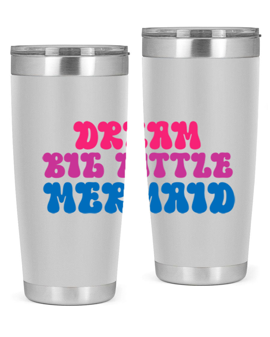 Dream Big Little Mermaid 20oz tumbler featuring a whimsical mermaid design, made of stainless steel with a drink-thru lid.