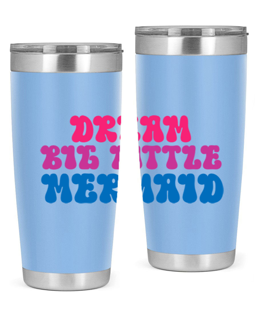 Dream Big Little Mermaid 20oz tumbler featuring a whimsical mermaid design, made of stainless steel with a drink-thru lid.