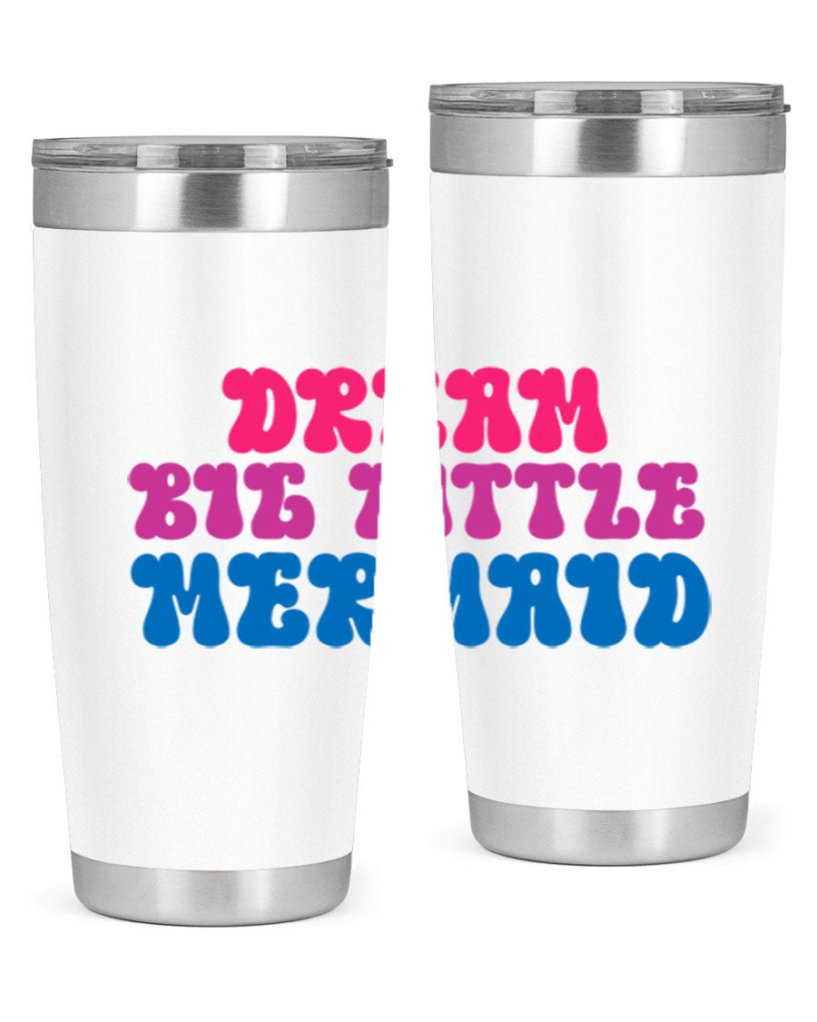 Dream Big Little Mermaid 20oz tumbler featuring a whimsical mermaid design, made of stainless steel with a drink-thru lid.