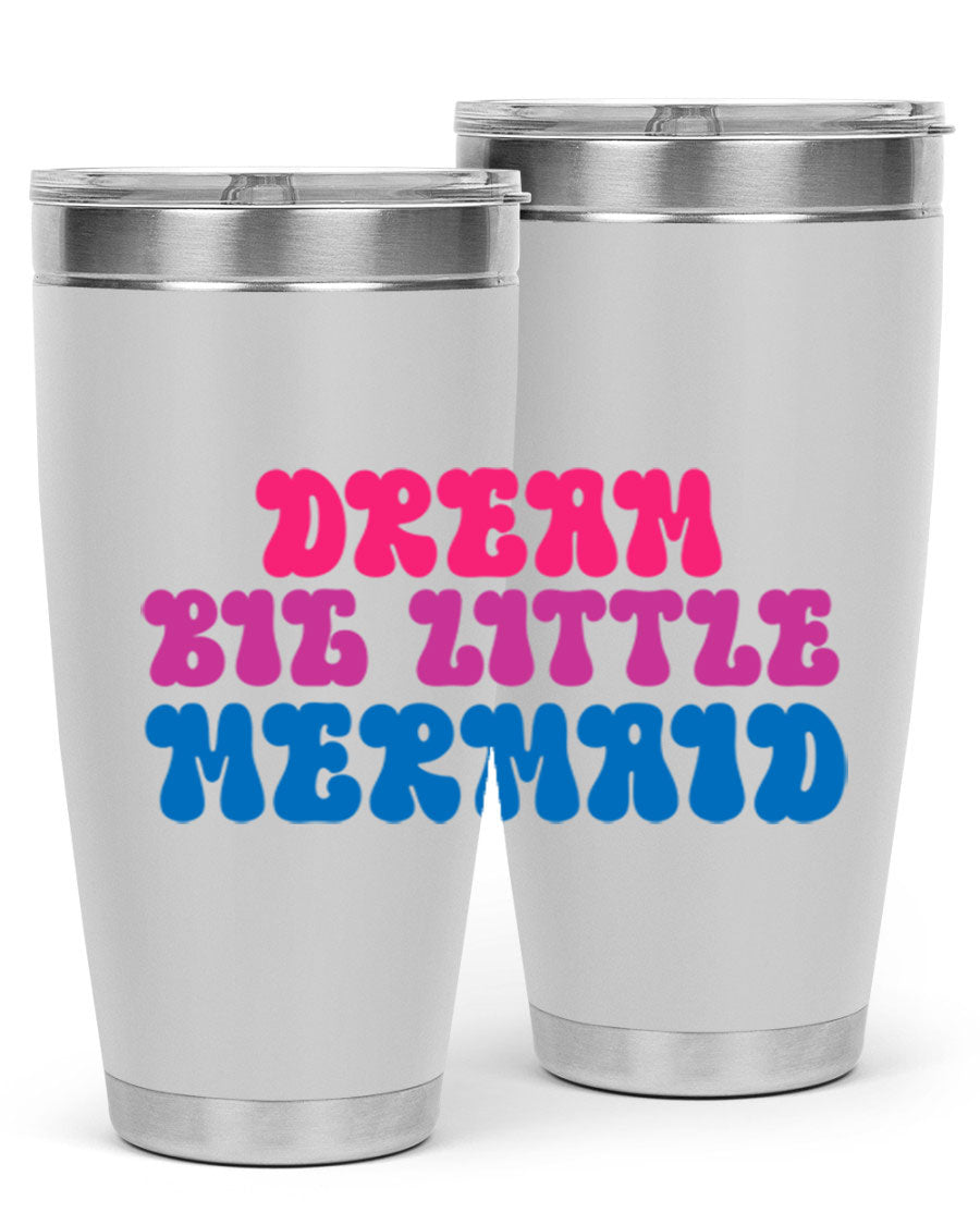 Dream Big Little Mermaid 20oz tumbler featuring a whimsical mermaid design, made of stainless steel with a drink-thru lid.