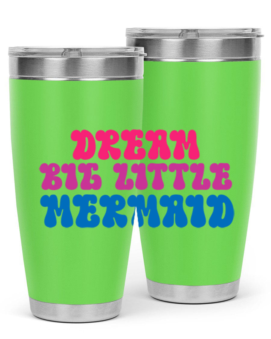 Dream Big Little Mermaid 20oz tumbler featuring a whimsical mermaid design, made of stainless steel with a drink-thru lid.