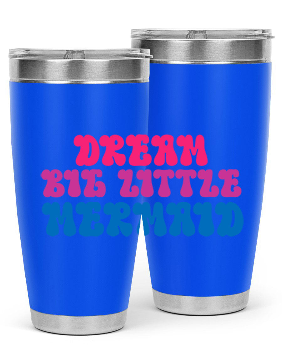 Dream Big Little Mermaid 20oz tumbler featuring a whimsical mermaid design, made of stainless steel with a drink-thru lid.