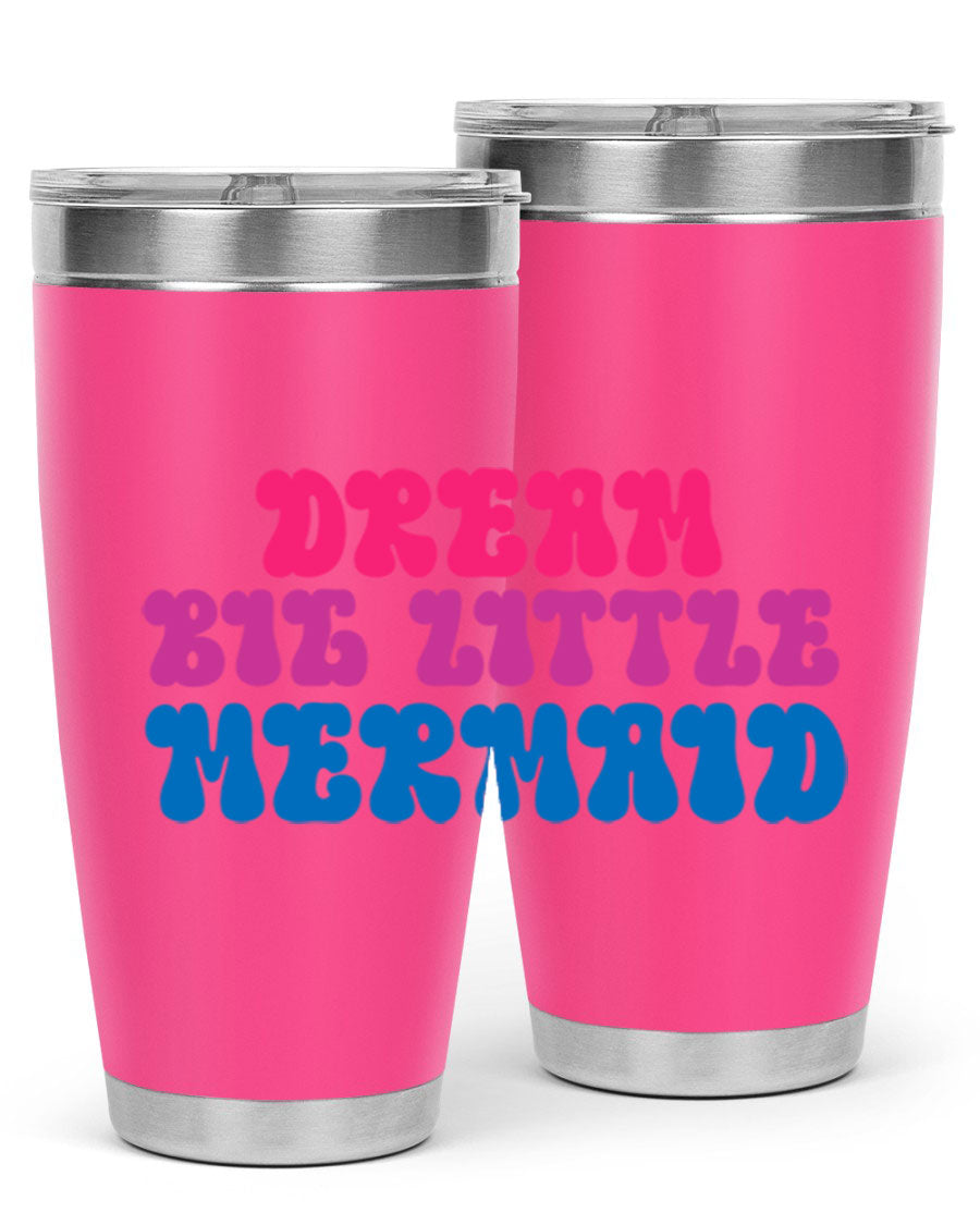 Dream Big Little Mermaid 20oz tumbler featuring a whimsical mermaid design, made of stainless steel with a drink-thru lid.