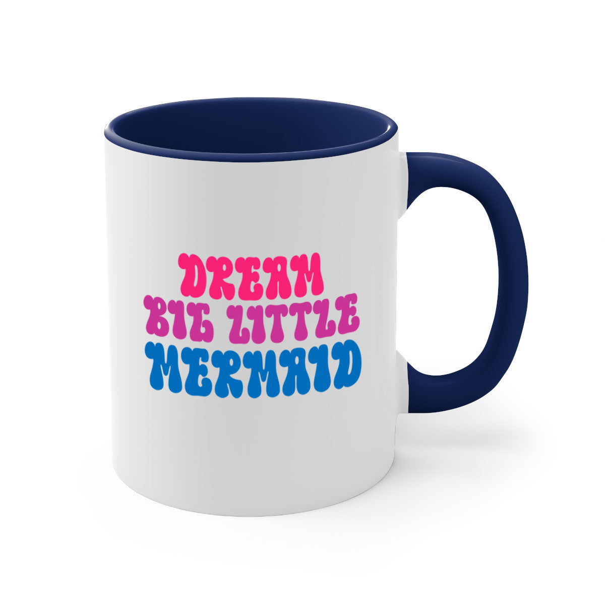 Dream Big Little Mermaid Mug featuring a glossy finish, colorful handle, and interior, available in multiple colors and sizes.