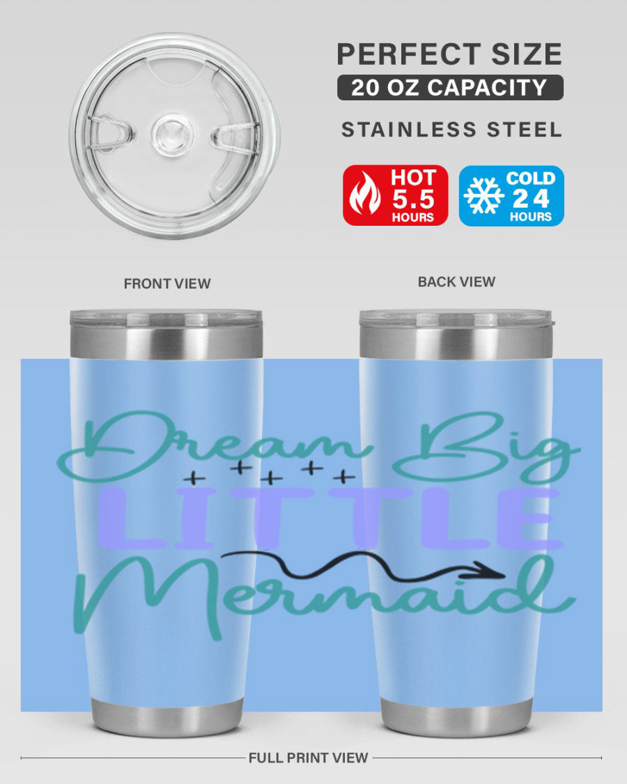 Dream Big Little Mermaid 20oz tumbler featuring a vibrant design, double wall vacuum insulation, and a convenient drink-thru lid.