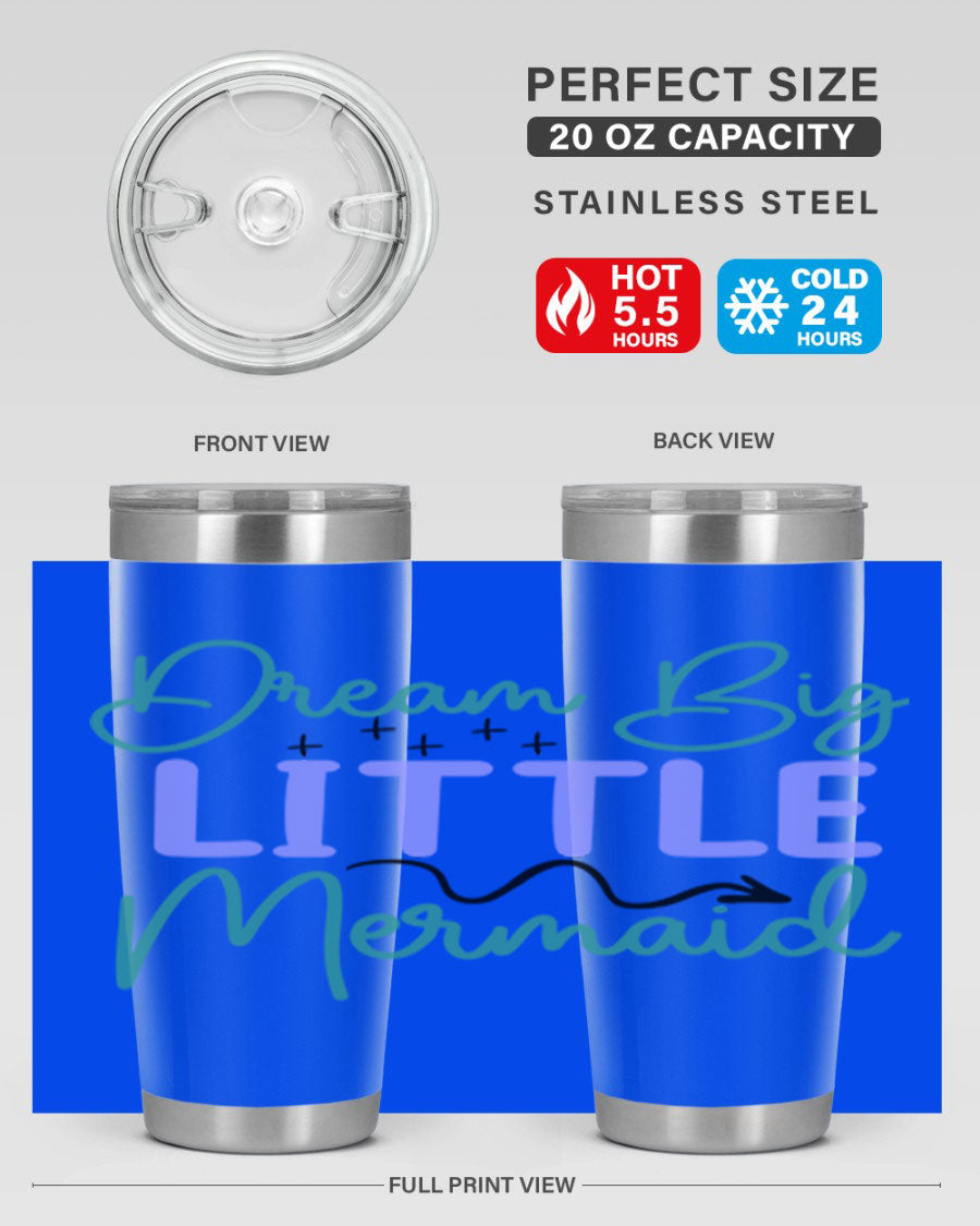 Dream Big Little Mermaid 20oz tumbler featuring a vibrant design, double wall vacuum insulation, and a convenient drink-thru lid.
