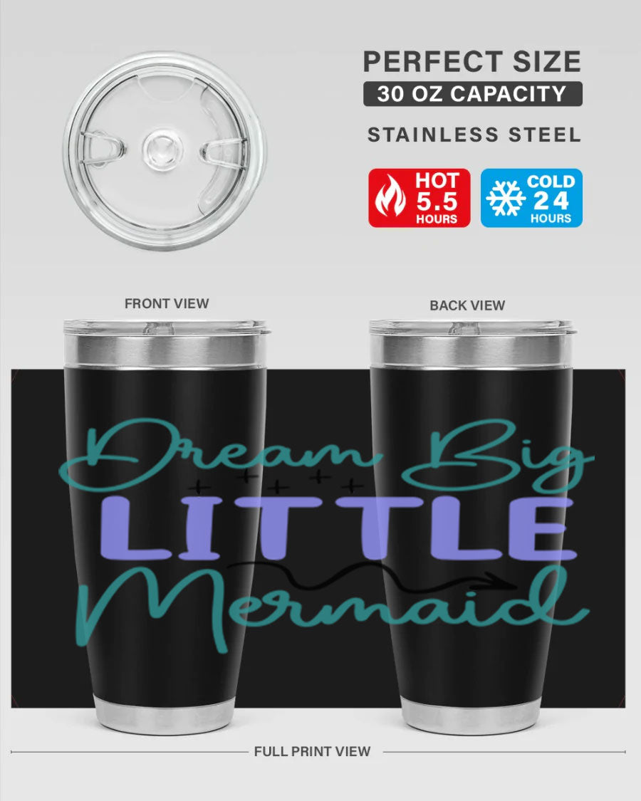 Dream Big Little Mermaid 20oz tumbler featuring a vibrant design, double wall vacuum insulation, and a convenient drink-thru lid.