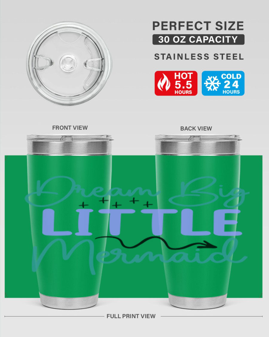 Dream Big Little Mermaid 20oz tumbler featuring a vibrant design, double wall vacuum insulation, and a convenient drink-thru lid.