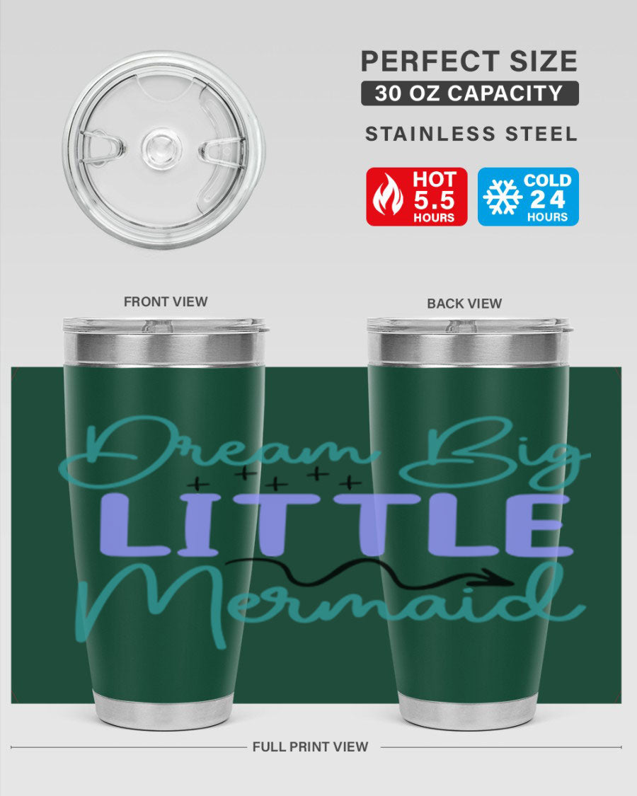 Dream Big Little Mermaid 20oz tumbler featuring a vibrant design, double wall vacuum insulation, and a convenient drink-thru lid.
