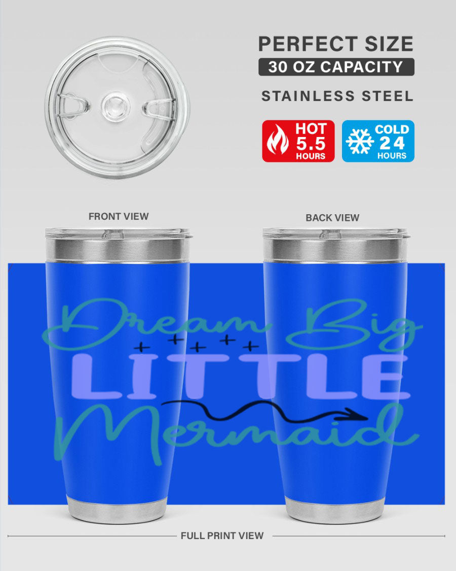 Dream Big Little Mermaid 20oz tumbler featuring a vibrant design, double wall vacuum insulation, and a convenient drink-thru lid.