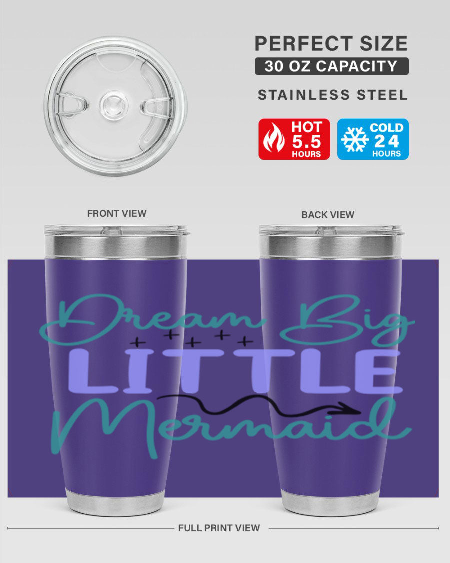 Dream Big Little Mermaid 20oz tumbler featuring a vibrant design, double wall vacuum insulation, and a convenient drink-thru lid.