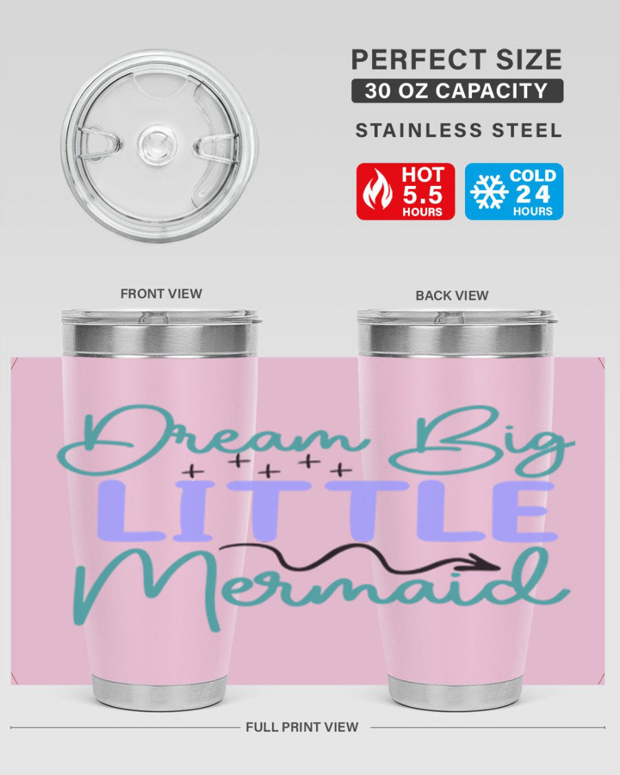Dream Big Little Mermaid 20oz tumbler featuring a vibrant design, double wall vacuum insulation, and a convenient drink-thru lid.