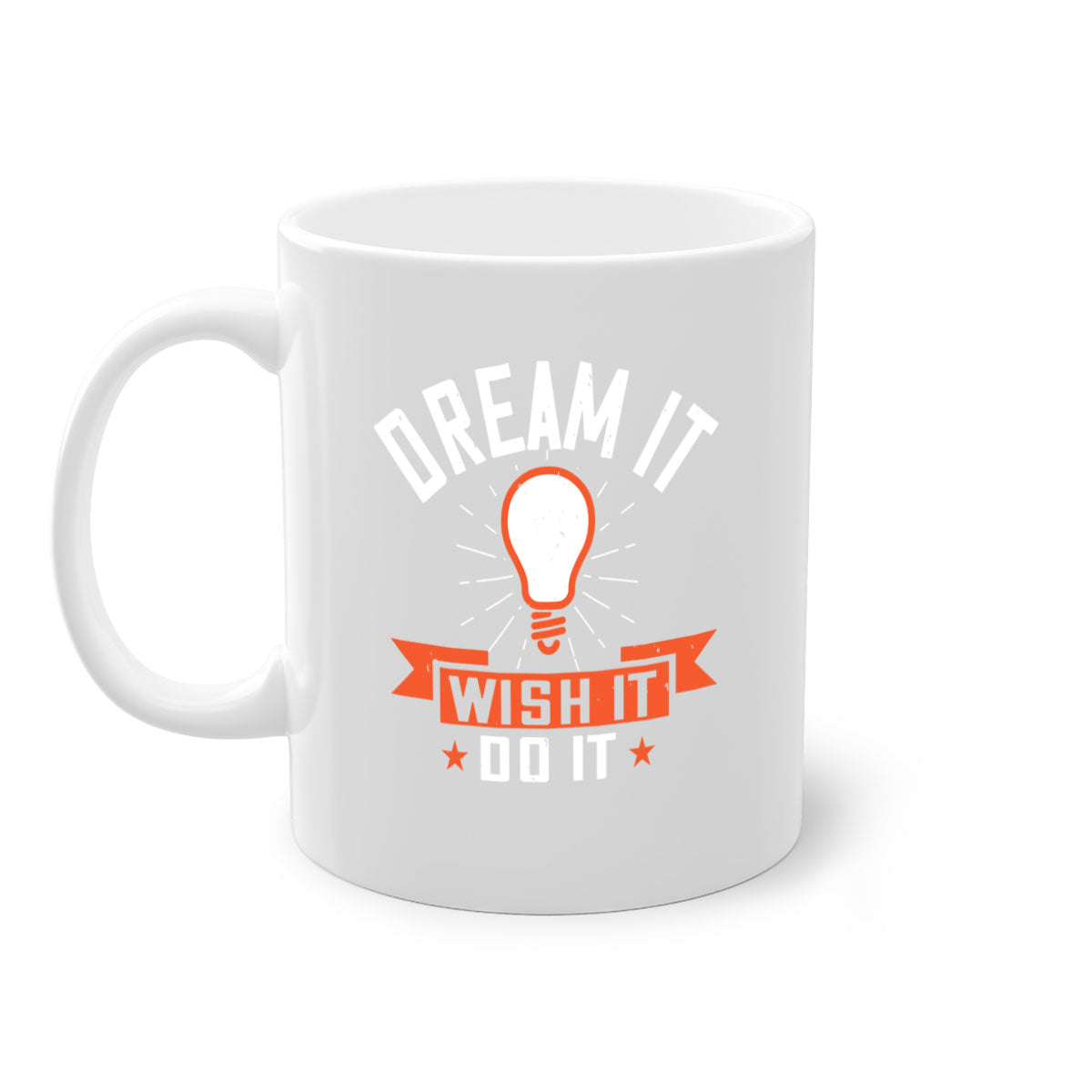 Dream it Wish it Do it Style 41# Mug with a glossy finish, featuring a colored handle and interior, available in multiple colors.