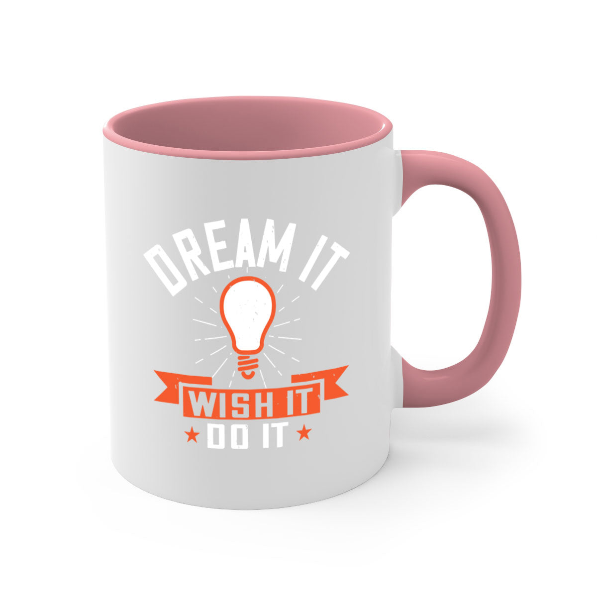 Dream it Wish it Do it Style 41# Mug with a glossy finish, featuring a colored handle and interior, available in multiple colors.