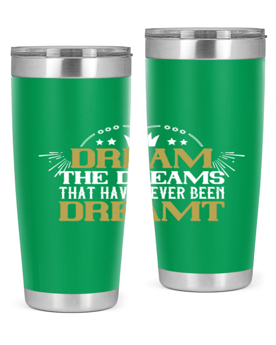 Dream the Dreams Style 73# 20oz and 30oz tumblers, featuring double wall vacuum stainless steel and vibrant printed designs.