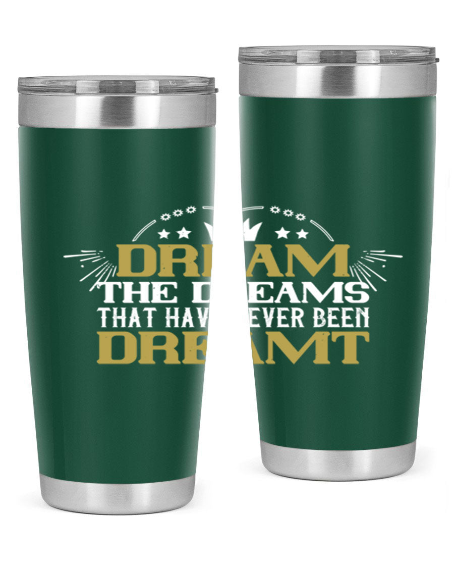 Dream the Dreams Style 73# 20oz and 30oz tumblers, featuring double wall vacuum stainless steel and vibrant printed designs.