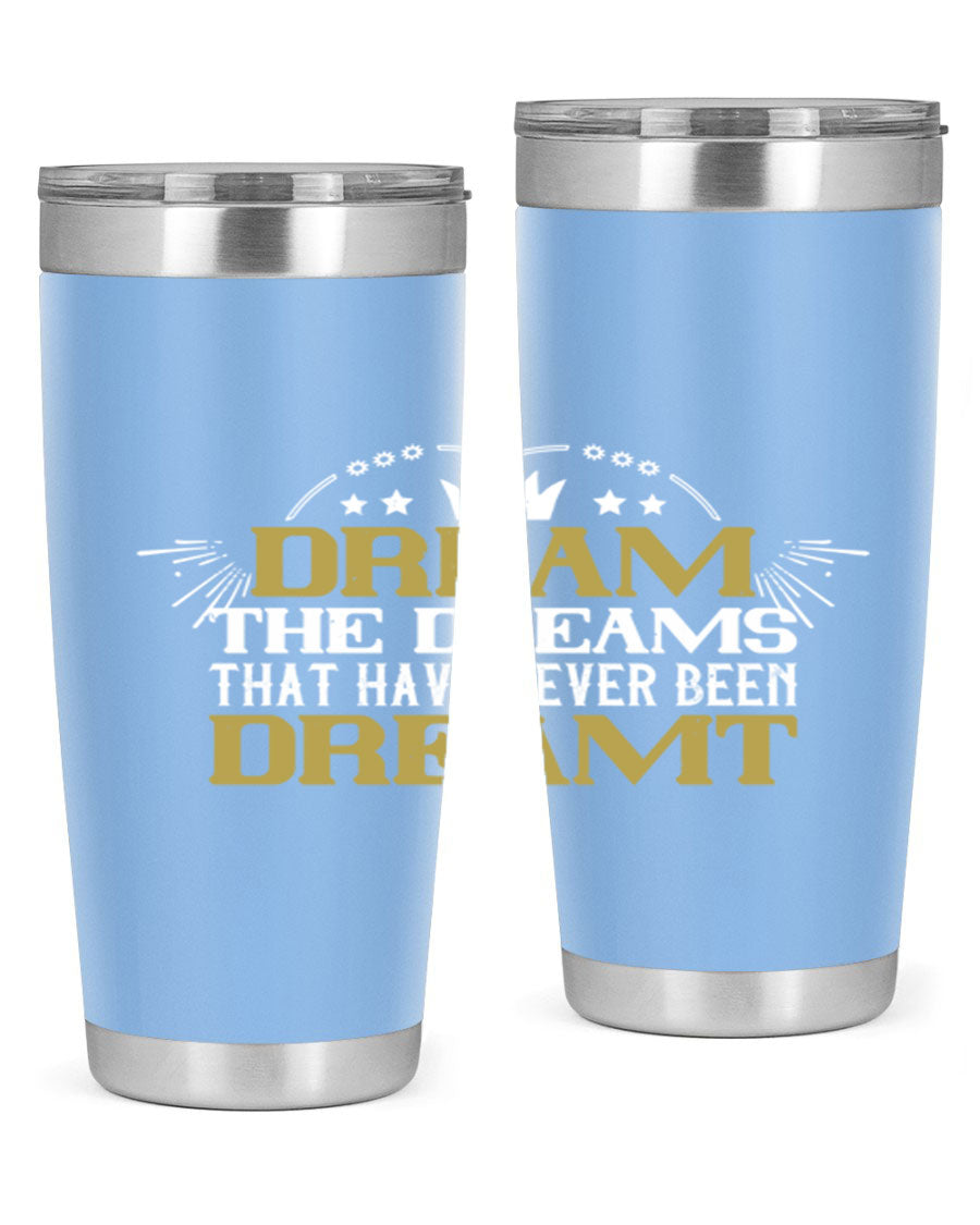 Dream the Dreams Style 73# 20oz and 30oz tumblers, featuring double wall vacuum stainless steel and vibrant printed designs.