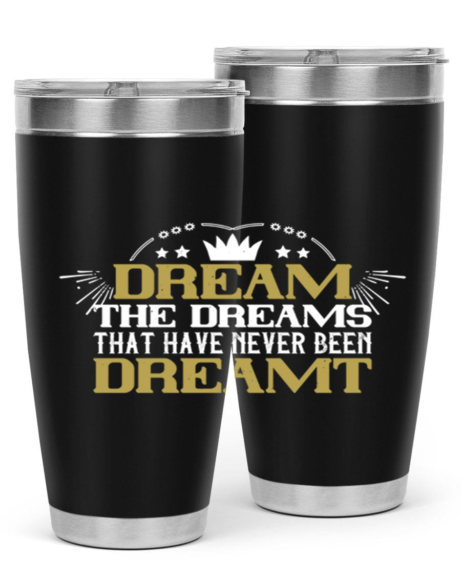 Dream the Dreams Style 73# 20oz and 30oz tumblers, featuring double wall vacuum stainless steel and vibrant printed designs.