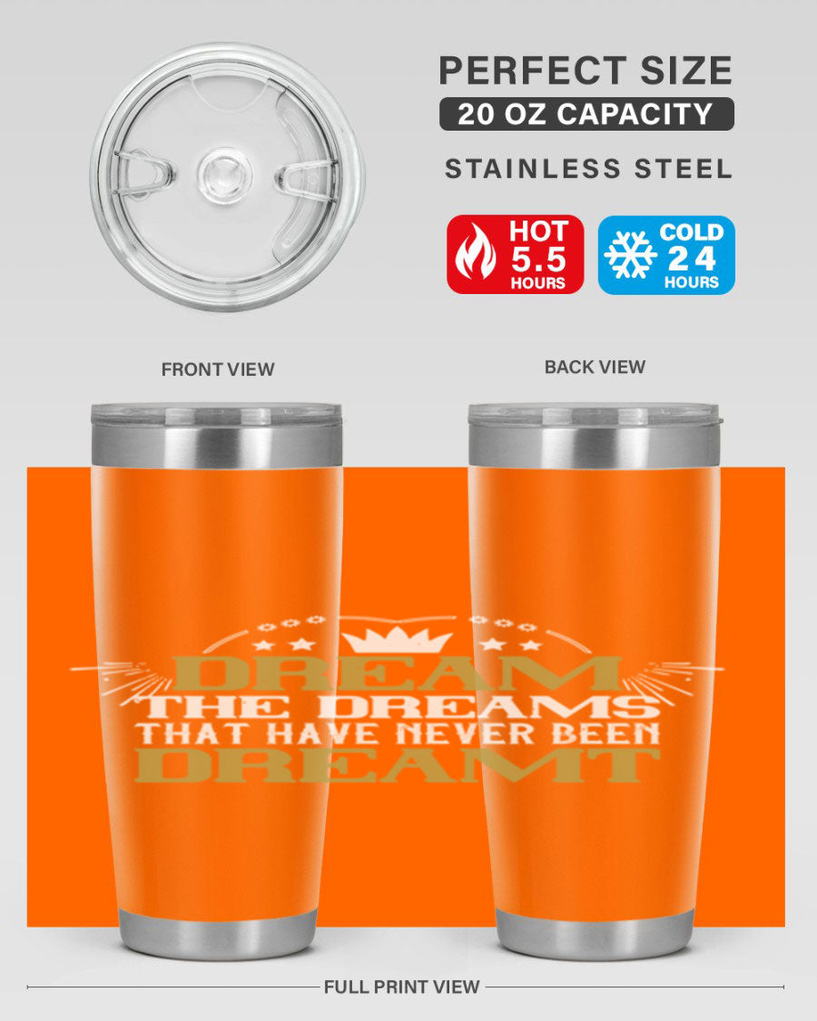 Dream the Dreams Style 73# 20oz and 30oz tumblers, featuring double wall vacuum stainless steel and vibrant printed designs.