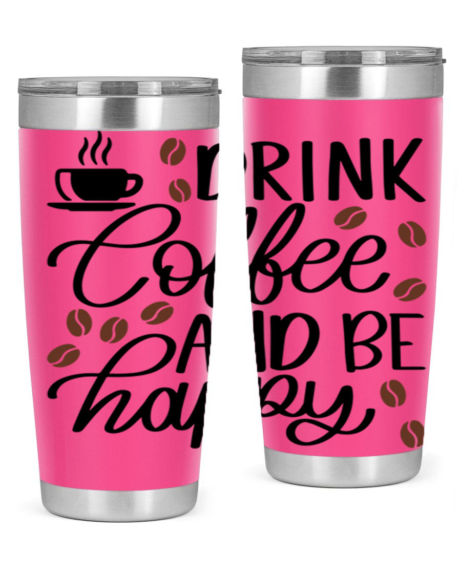 Drink Coffee and Be Happy 127# Tumbler in stainless steel with a vibrant print, designed for hot and cold beverages.
