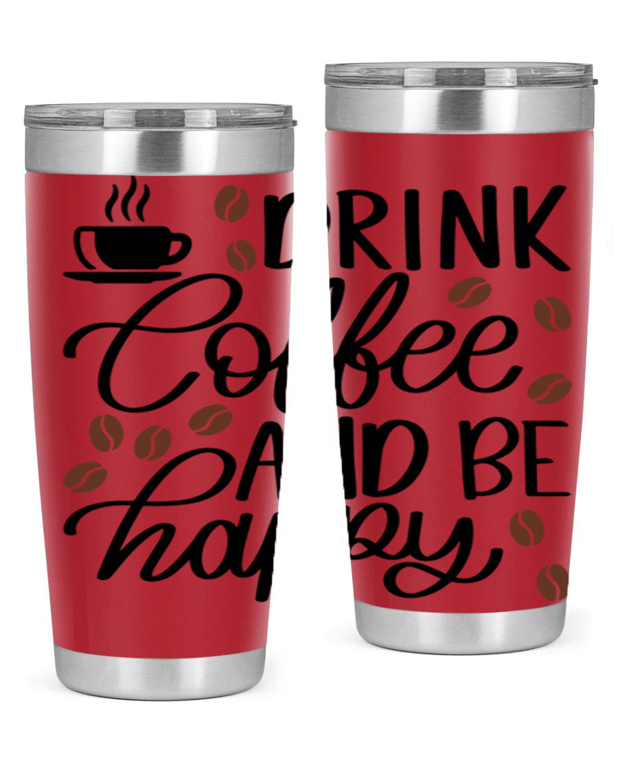 Drink Coffee and Be Happy 127# Tumbler in stainless steel with a vibrant print, designed for hot and cold beverages.