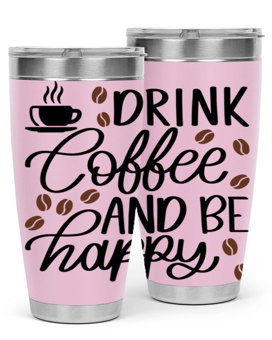 Drink Coffee and Be Happy 127# Tumbler in stainless steel with a vibrant print, designed for hot and cold beverages.
