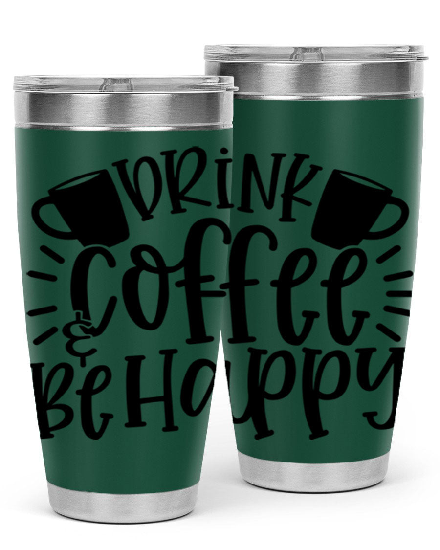 Drink Coffee Be Happy 128# Tumbler in stainless steel with a drink-thru lid, showcasing its sleek design and vibrant print.