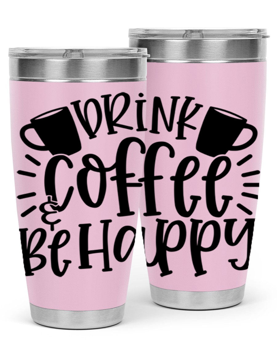 Drink Coffee Be Happy 128# Tumbler in stainless steel with a drink-thru lid, showcasing its sleek design and vibrant print.