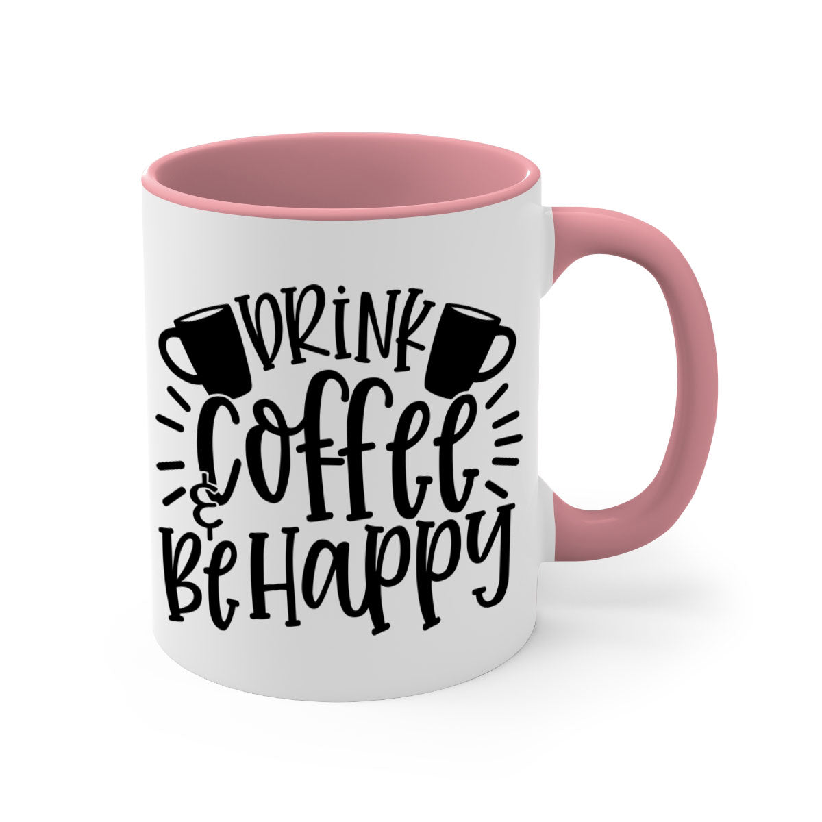Drink Coffee Be Happy Mug in multiple colors with glossy finish and C-shaped handle.