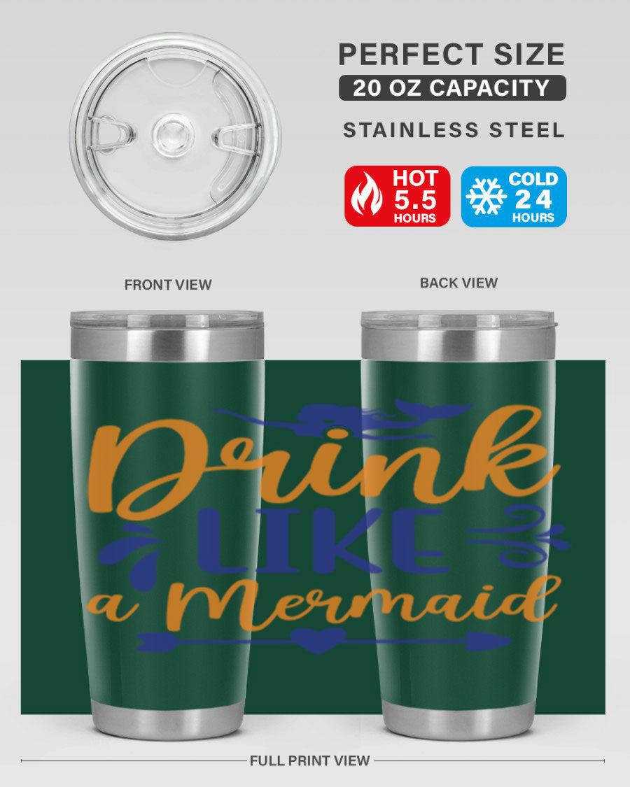 Drink Like a Mermaid 20oz Tumbler featuring a vibrant mermaid design, double wall vacuum insulation, and a drink-thru lid.