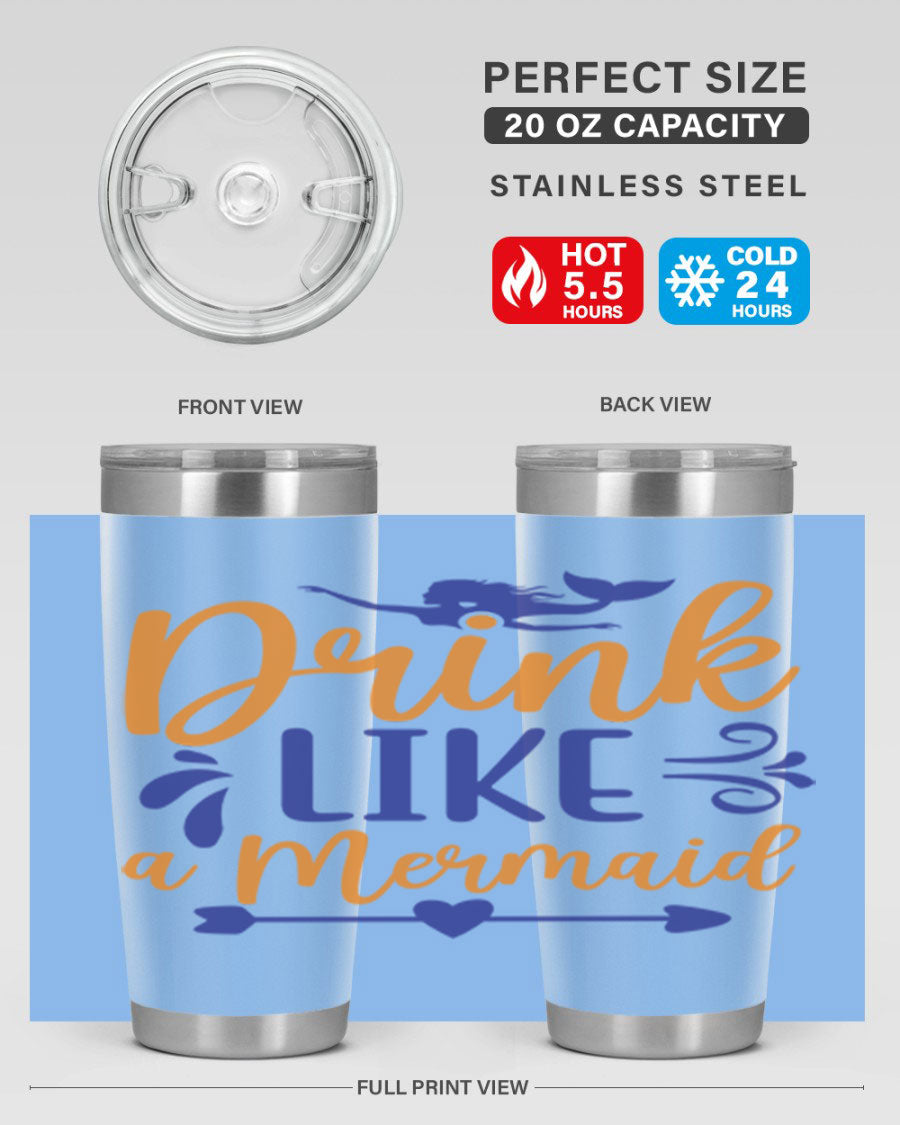 Drink Like a Mermaid 20oz Tumbler featuring a vibrant mermaid design, double wall vacuum insulation, and a drink-thru lid.