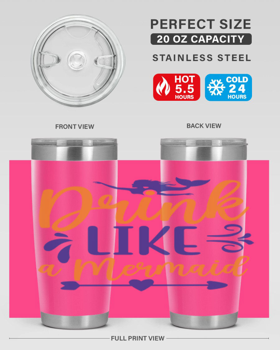 Drink Like a Mermaid 20oz Tumbler featuring a vibrant mermaid design, double wall vacuum insulation, and a drink-thru lid.