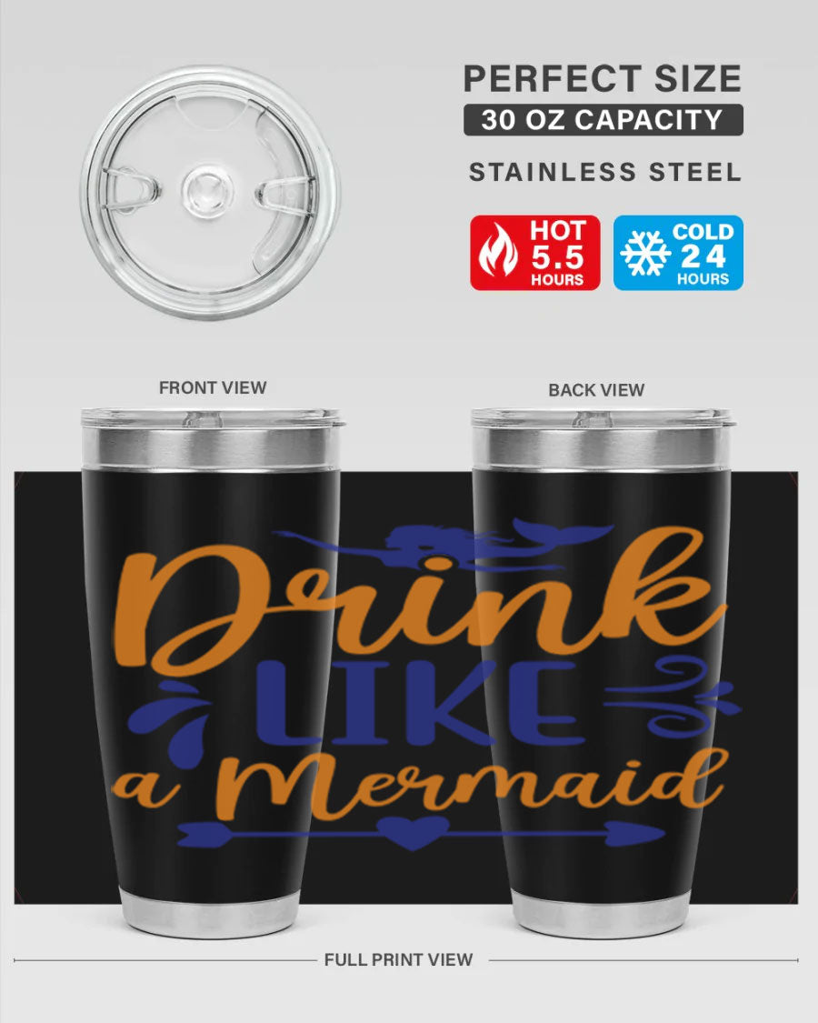 Drink Like a Mermaid 20oz Tumbler featuring a vibrant mermaid design, double wall vacuum insulation, and a drink-thru lid.