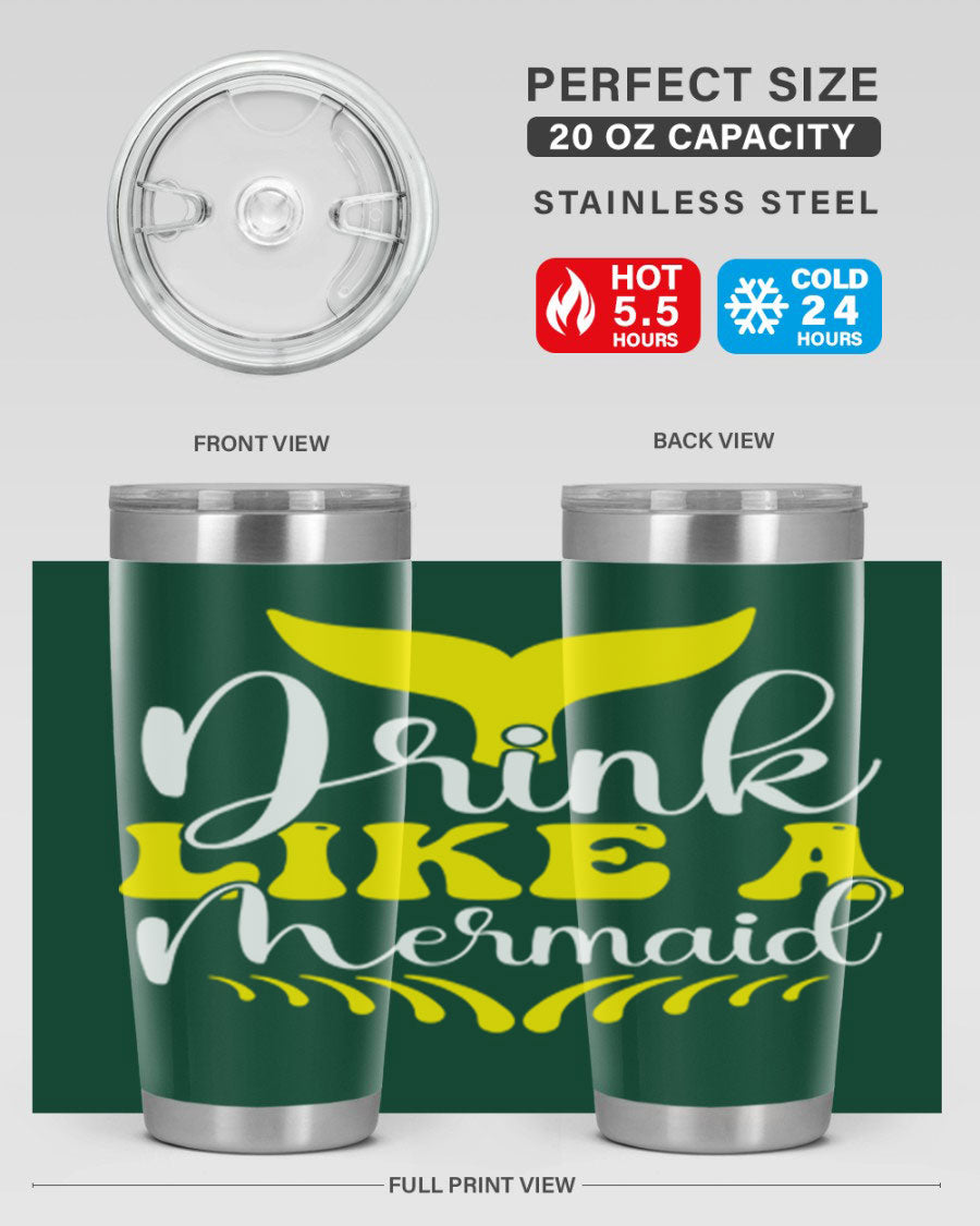 Drink Like a Mermaid 20oz Tumbler featuring a vibrant mermaid design, double wall vacuum stainless steel construction, and a drink-thru lid.