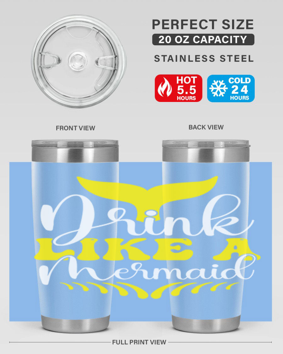 Drink Like a Mermaid 20oz Tumbler featuring a vibrant mermaid design, double wall vacuum stainless steel construction, and a drink-thru lid.