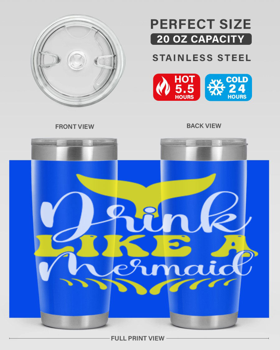 Drink Like a Mermaid 20oz Tumbler featuring a vibrant mermaid design, double wall vacuum stainless steel construction, and a drink-thru lid.