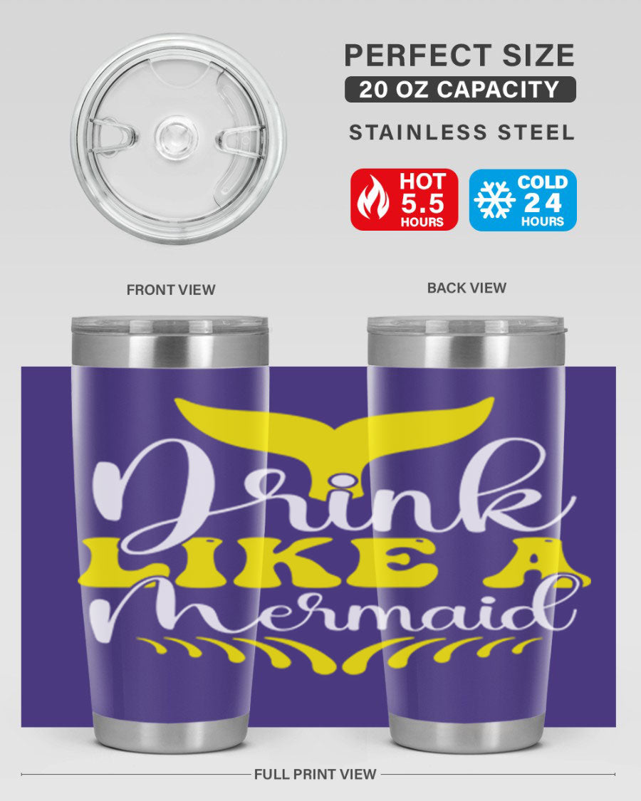 Drink Like a Mermaid 20oz Tumbler featuring a vibrant mermaid design, double wall vacuum stainless steel construction, and a drink-thru lid.