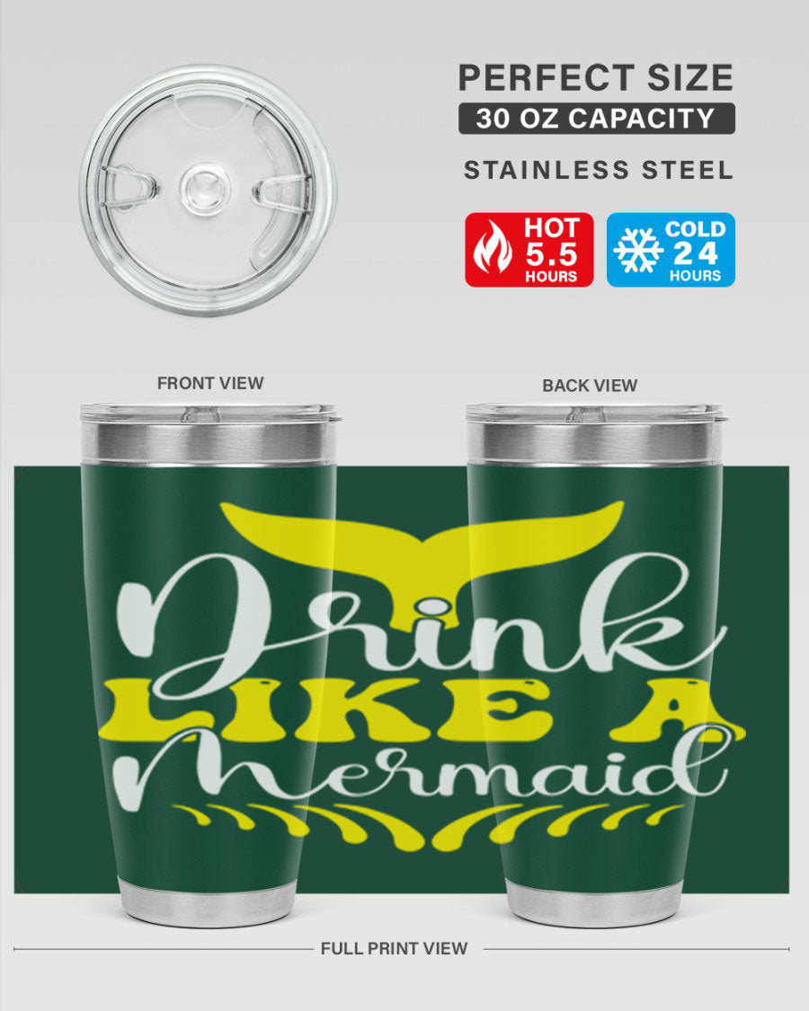 Drink Like a Mermaid 20oz Tumbler featuring a vibrant mermaid design, double wall vacuum stainless steel construction, and a drink-thru lid.