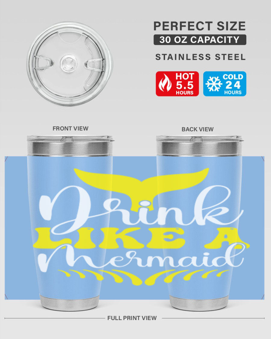 Drink Like a Mermaid 20oz Tumbler featuring a vibrant mermaid design, double wall vacuum stainless steel construction, and a drink-thru lid.