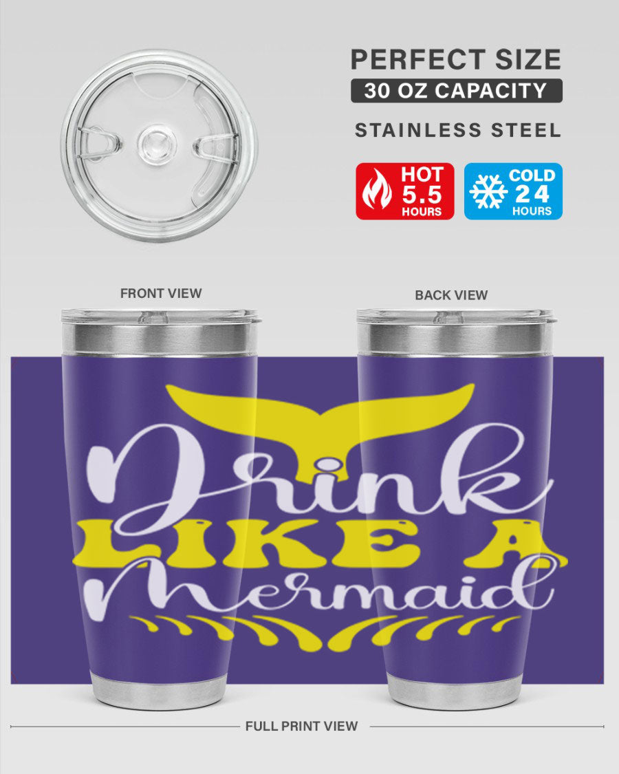 Drink Like a Mermaid 20oz Tumbler featuring a vibrant mermaid design, double wall vacuum stainless steel construction, and a drink-thru lid.
