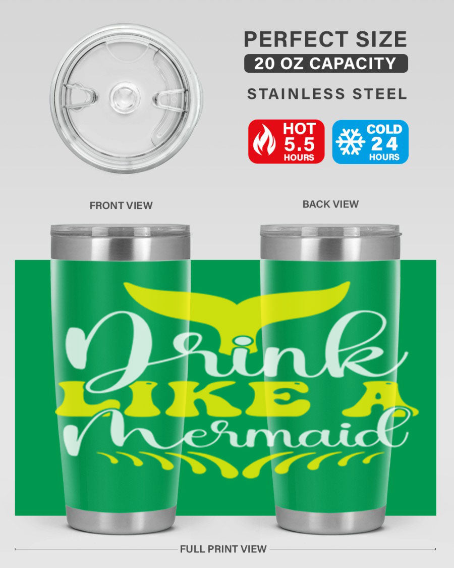 Drink Like a Mermaid 20oz Tumbler featuring a vibrant mermaid design, double wall vacuum stainless steel construction, and a drink-thru lid.