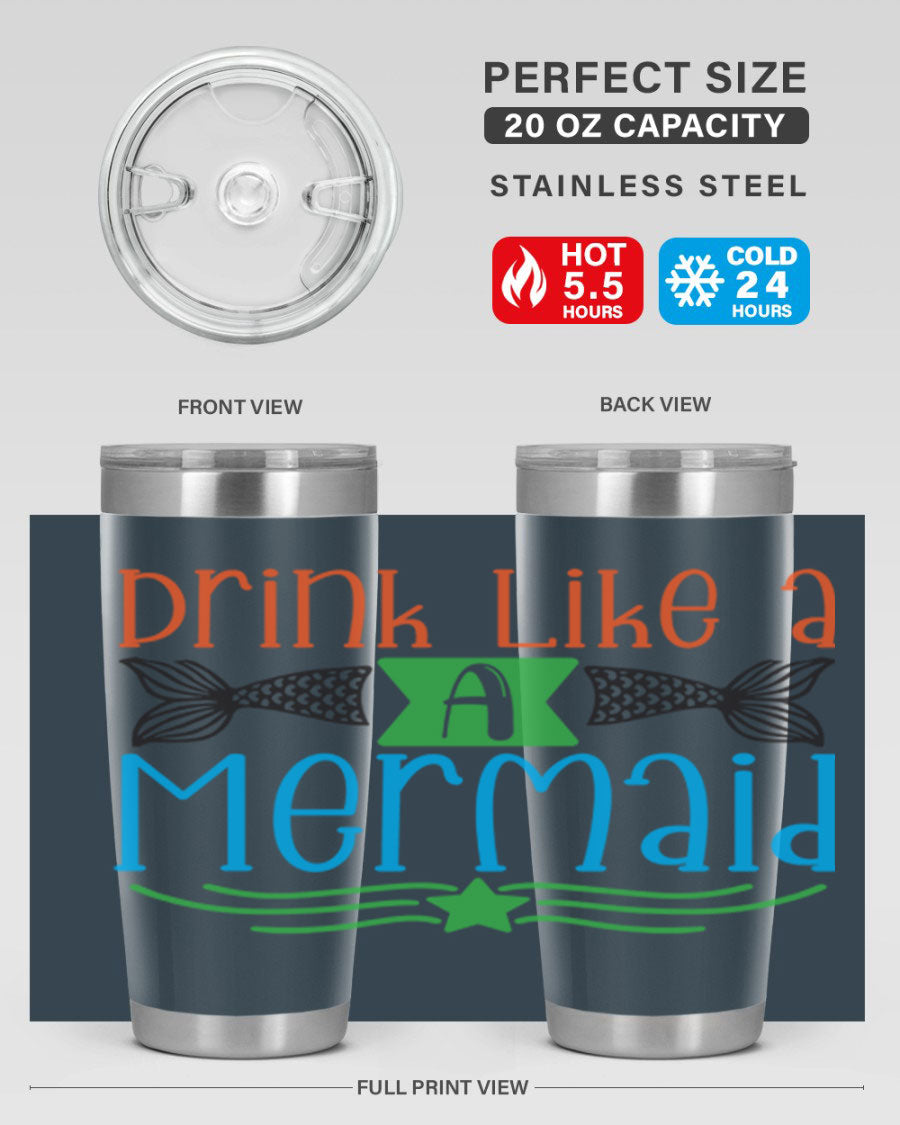 Drink Like A Mermaid 20oz Tumbler featuring a vibrant mermaid design, double wall vacuum stainless steel construction, and a press-in drink-thru lid.