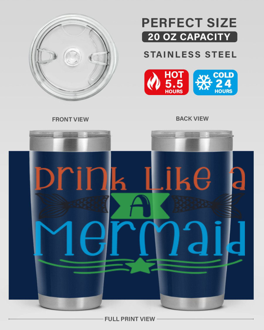 Drink Like A Mermaid 20oz Tumbler featuring a vibrant mermaid design, double wall vacuum stainless steel construction, and a press-in drink-thru lid.