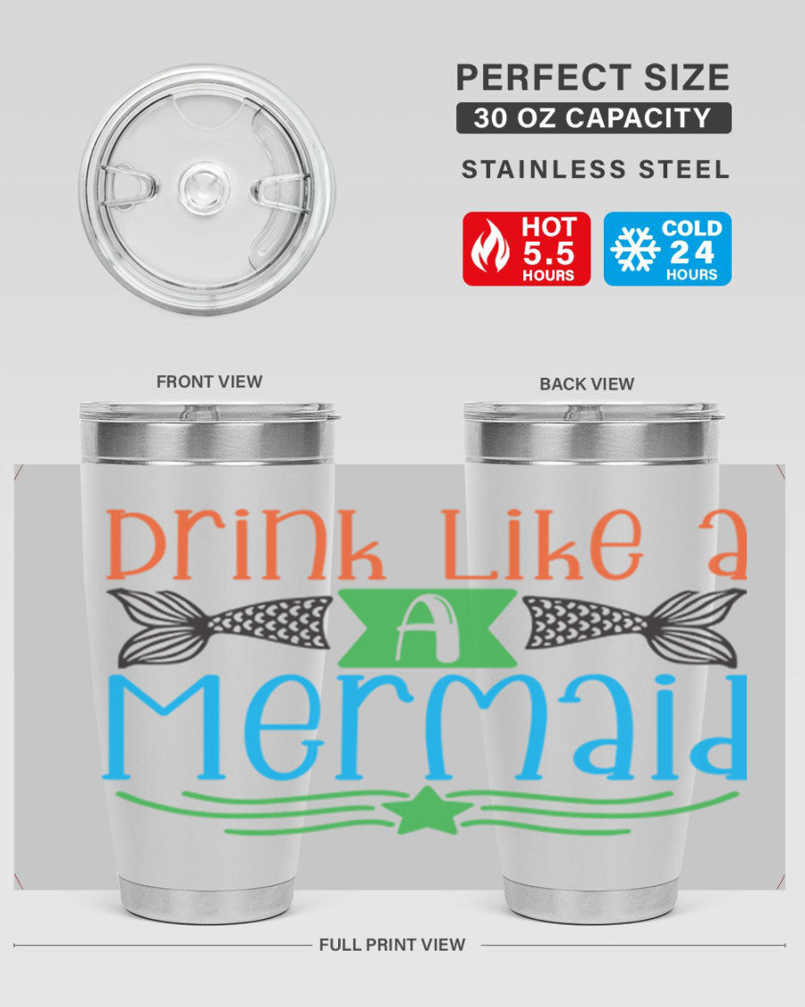 Drink Like A Mermaid 20oz Tumbler featuring a vibrant mermaid design, double wall vacuum stainless steel construction, and a press-in drink-thru lid.