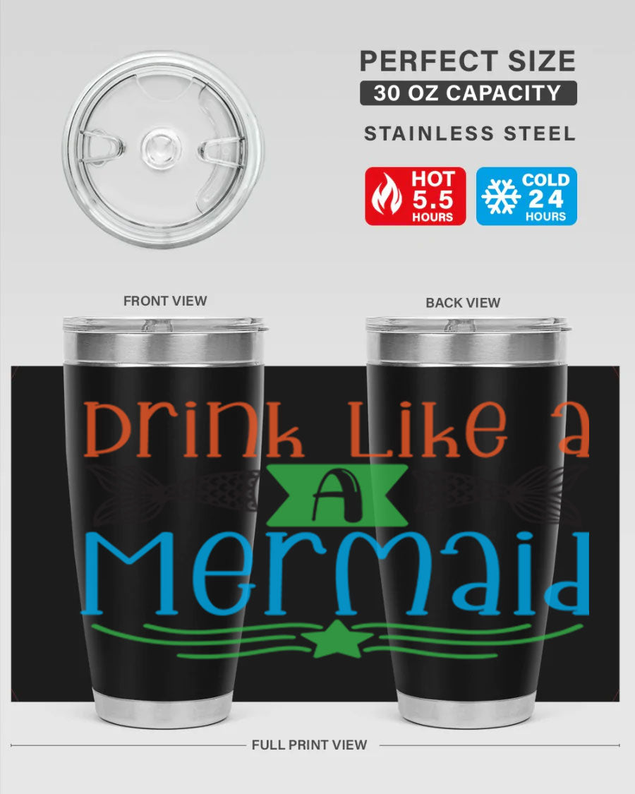 Drink Like A Mermaid 20oz Tumbler featuring a vibrant mermaid design, double wall vacuum stainless steel construction, and a press-in drink-thru lid.